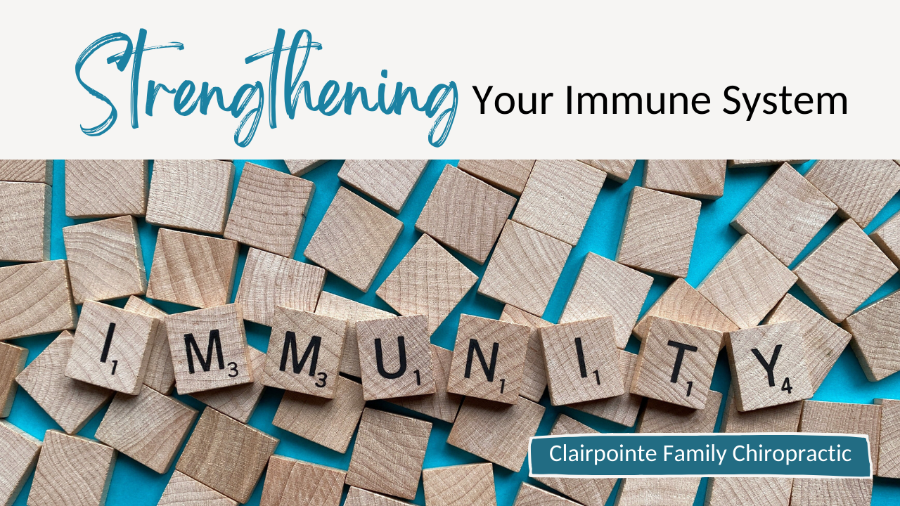 Strengthening Your Immune System